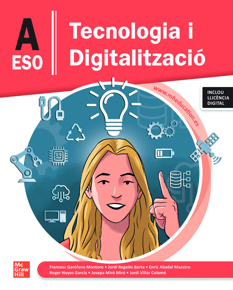 Tecnologia i Digitalització A ESO. Francesc Garofano Montoro, Jordi Regales Barta, Enric Abadal (McGraw-Hill Interamericana de España S.L.) 9788448648541