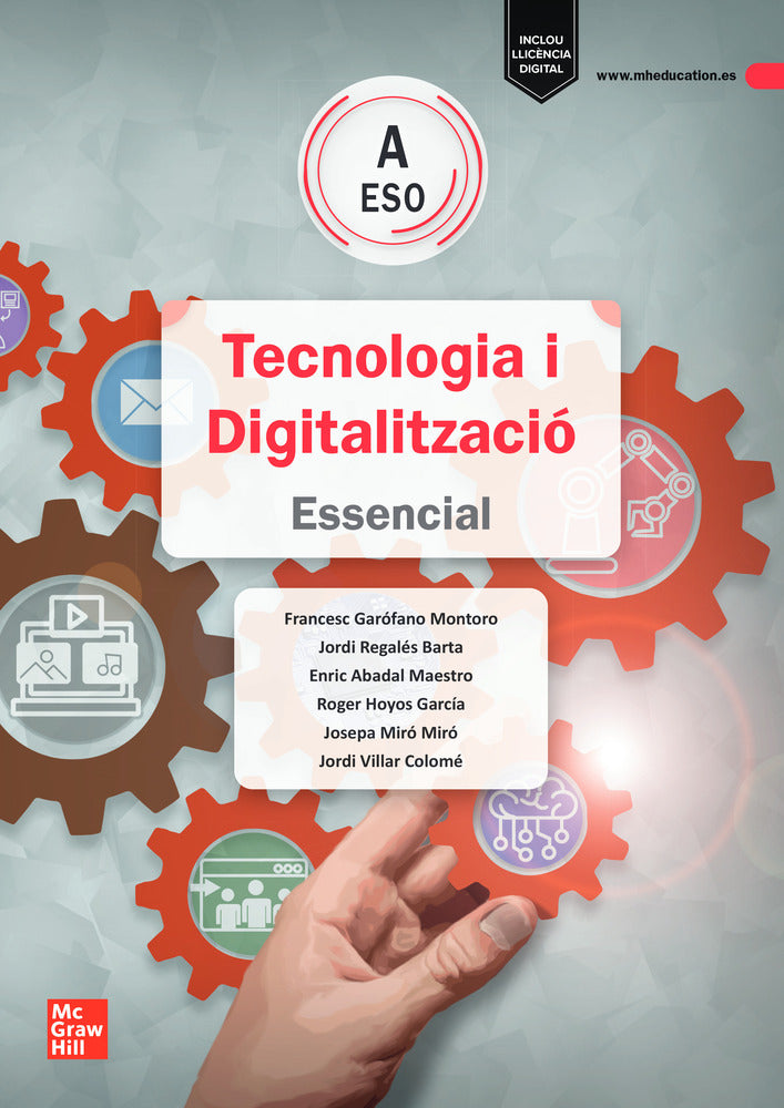 Tecnologia i Digitalització A ESO. Essencial. Francesc Garofano Montoro, Jordi Regales Barta, Enric Abadal (McGraw-Hill Interamericana de España S.L.) 9788448648565 Imagen principal del producto