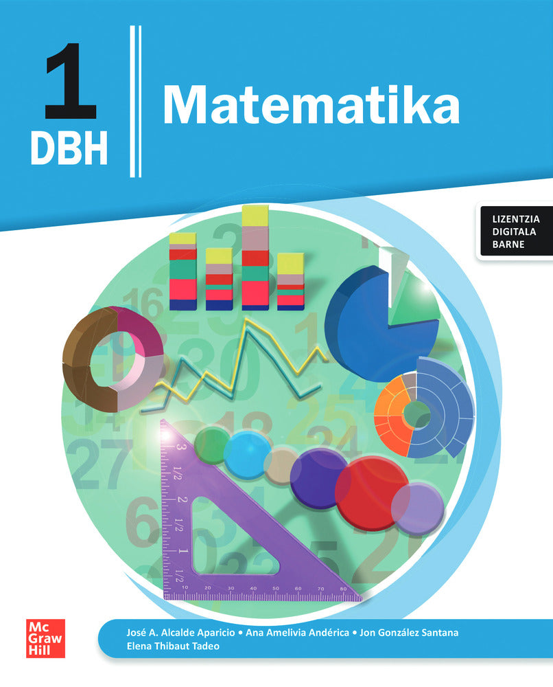 Matematika, DBH 1. Ana Amelivia Anderica, Jon Gonzale, Jose A. Alcalde Aparicio (McGraw-Hill Interamericana de España S.L.) 9788448649340 Imagen principal del producto