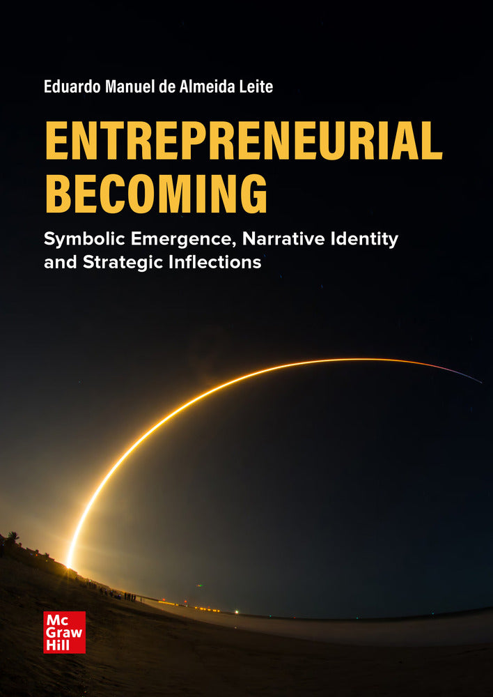 Entrepreneurial Becoming. Leite, E. M. De Almeida (McGraw-Hill Interamericana de España S.L.) 9788448651466 Imagen principal del producto