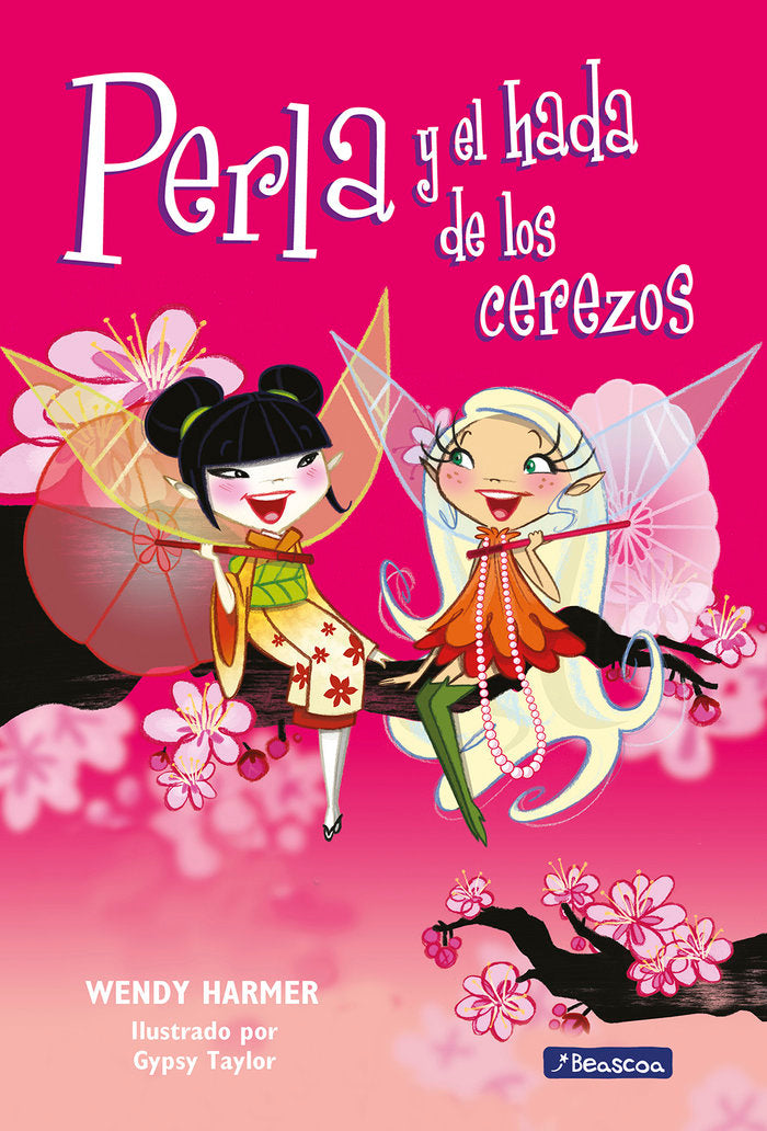 PERLA Y EL HADA DE LOS CEREZOS | Harmer,wendy | 9788448832810 (Beascoa) Imagen principal del producto