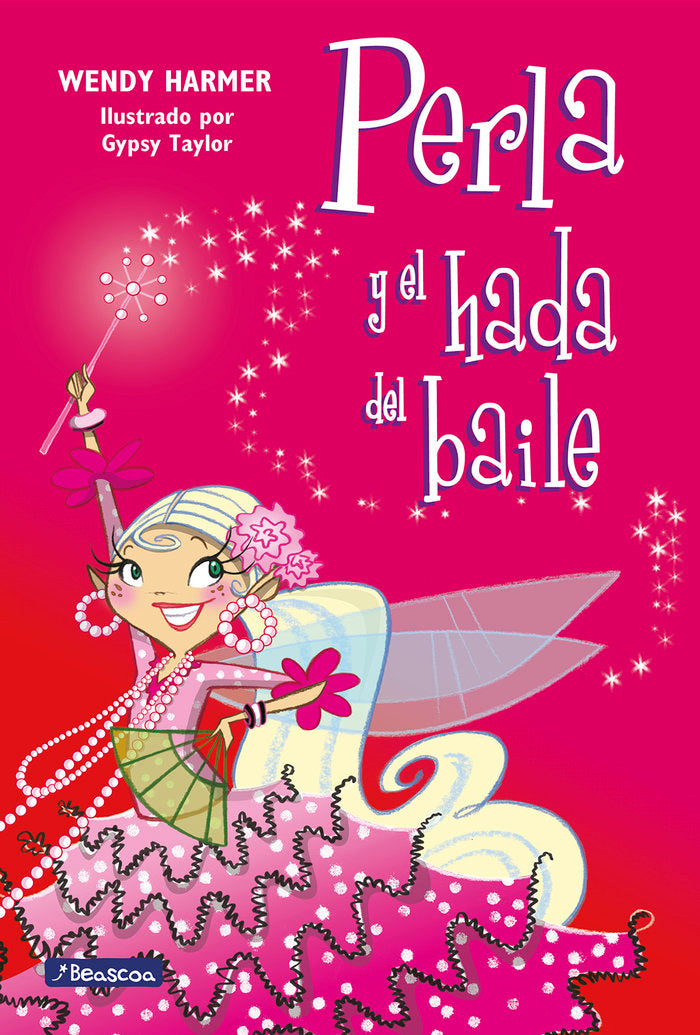 PERLA Y EL HADA DEL BAILE | Harmer,w/taylor,g | 9788448834821 (Beascoa) Imagen principal del producto