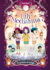LILY MEDIALUNA 2 EL GREMIO DE LAS BRUJAS | Xavier Bonet | 9788448862879 (Beascoa)