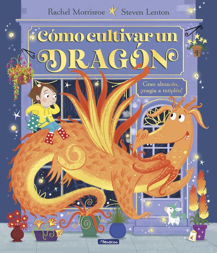 COMO CULTIVAR UN DRAGON | Rachel Morrisroe | 9788448868321 (Beascoa) Imagen principal del producto