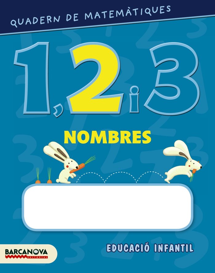 QUADERN DE MATEMATIQUES 1,2 I 3 NOMBRES 2 | BALDO, ESTEL/GIL, ROSA/SOLIVA, MARIA | 9788448927554 (Barcanova Editorial (Cataluña)) Imagen principal del producto