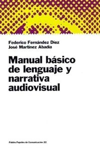 MANUAL BASICO DE LENGUAJE Y NARRATIVA AUDIOVISUAL | FDEZ,DIEZ | PAIDOS | 9788449306044 Imagen principal del producto