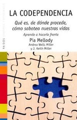 CODEPENDENCIA QUE ES DE DONDE PROCEDE COMO SABOTEA - 9788449315947