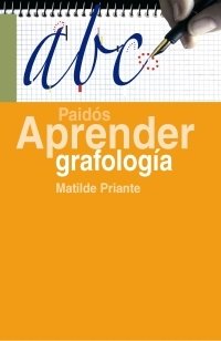 APRENDER GRAFOLOGIA | PRIANTE,MATILDE | PAIDOS | 9788449320026 Imagen principal del producto