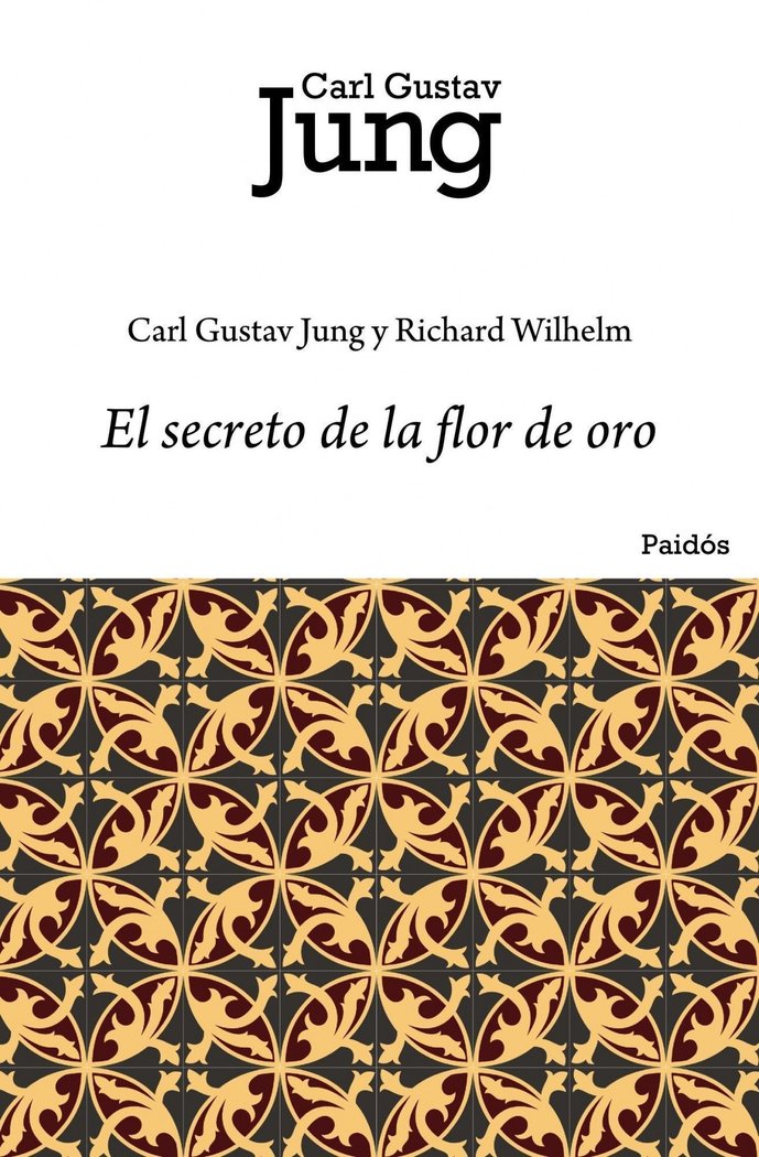 SECRETO DE LA FLOR DE ORO,EL | JUNG,CARL GUSTAV | PAIDOS | 9788449322273 Imagen principal del producto