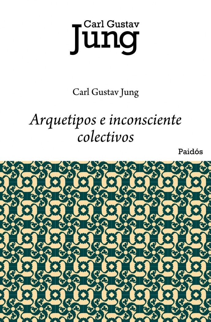 ARQUETIPOS E INCONSCIENTE COLECTIVOS | JUNG,CARL GUSTAV | PAIDOS | 9788449322280 Imagen principal del producto