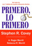PRIMERO LO PRIMERO | COVEY,STEPHEN R | PAIDOS | 9788449322976