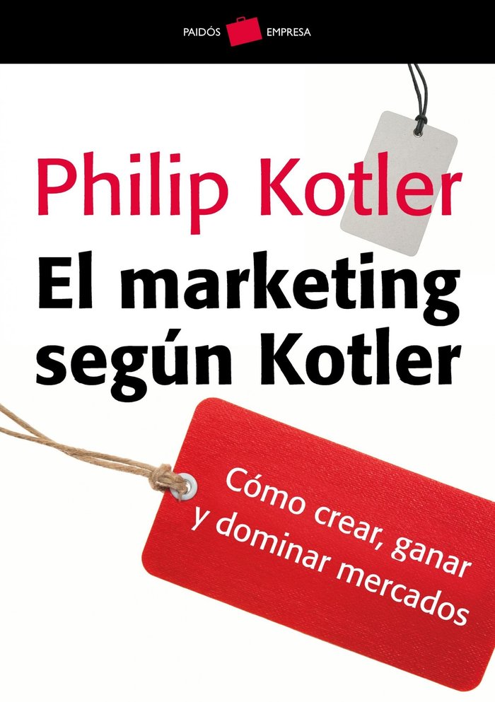 MARKETING SEGUN KOTLER,EL | KOTLER,PHILIP | PAIDOS | 9788449324772 Imagen principal del producto