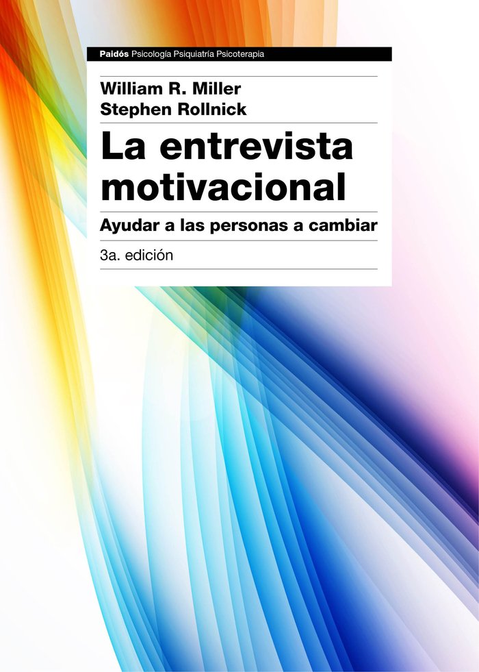 ENTREVISTA MOTIVACIONAL 3ªED,LA | MILLER,WILLIAM R/ROLLNICK,STEPHEN | PAIDOS | 9788449331398