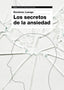 SECRETOS DE LA ANSIEDAD,LOS | LUENGO,DOMENEC | PAIDOS | 9788449331596