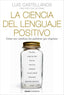 CIENCIA DEL LENGUAJE POSITIVO,LA | CASTELLANOS,LUIS/YOLDI,DIANA | PAIDOS | 9788449331954
