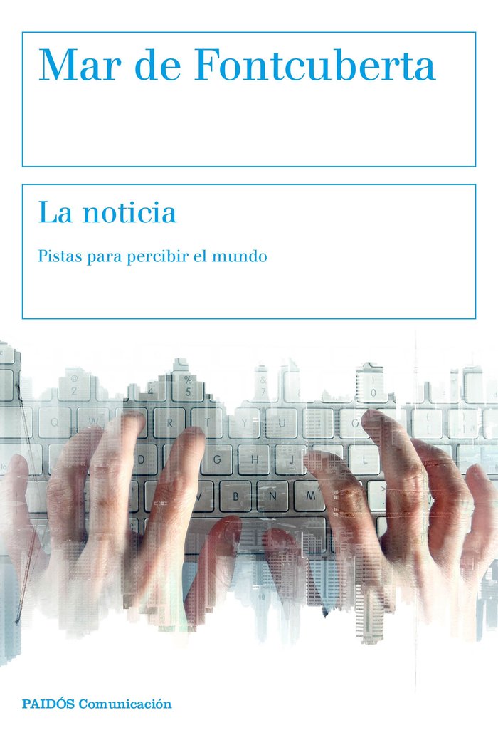 NOTICIA,LA | FONTCUBERTA,MAR DE | PAIDOS | 9788449333071