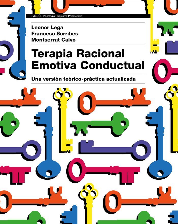 TERAPIA RACIONAL EMOTIVA CONDUCTUAL | LEGA,LEONOR/CALVO,MONTSERRAT/SORRIBES | PAIDOS | 9788449333422 Imagen principal del producto
