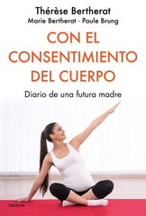 CON EL CONSENTIMIENTO DEL CUERPO - 9788449334849