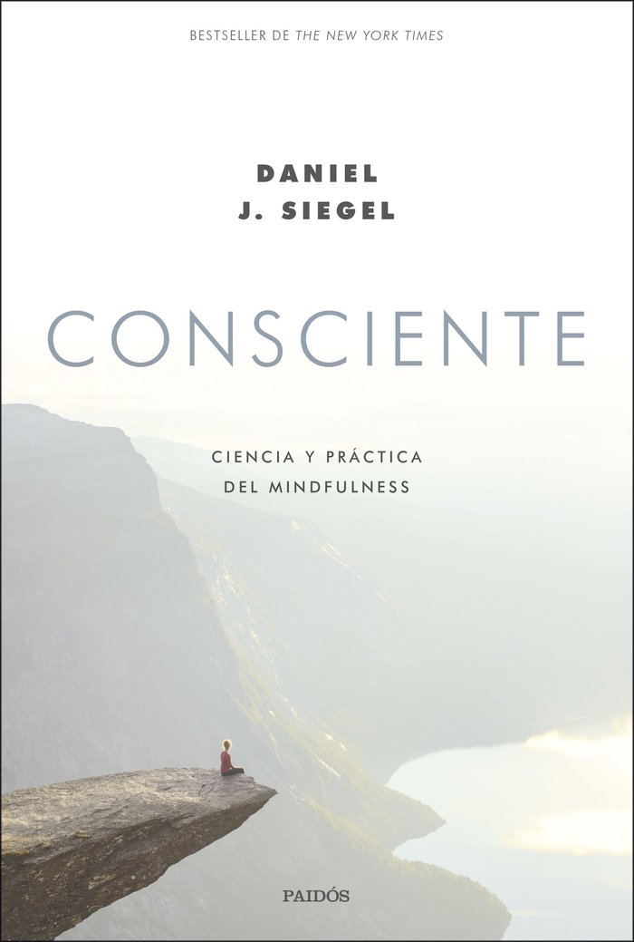 CONSCIENTE | DANIEL J,SIEGEL | PAIDOS | 9788449336522