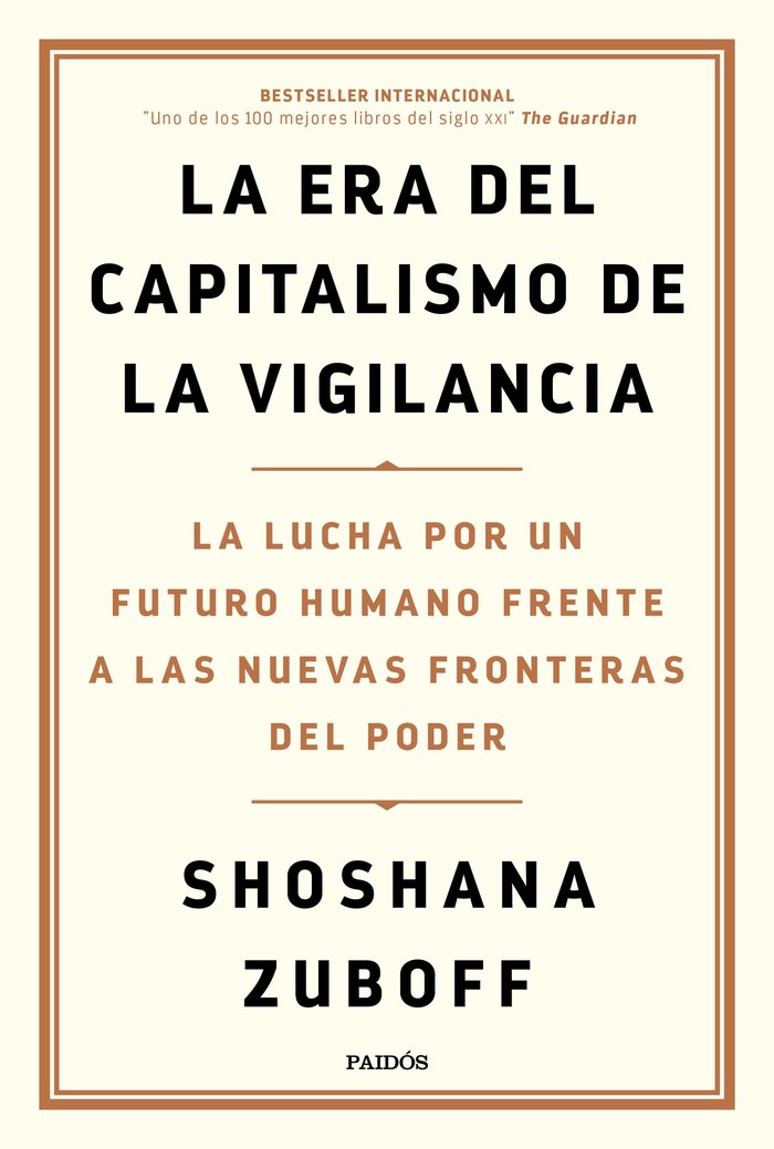 ERA DEL CAPITALISMO DE LA VIGILANCIA,LA | SHOSHANA ZUBOFF | PAIDOS | 9788449336935 Imagen principal del producto