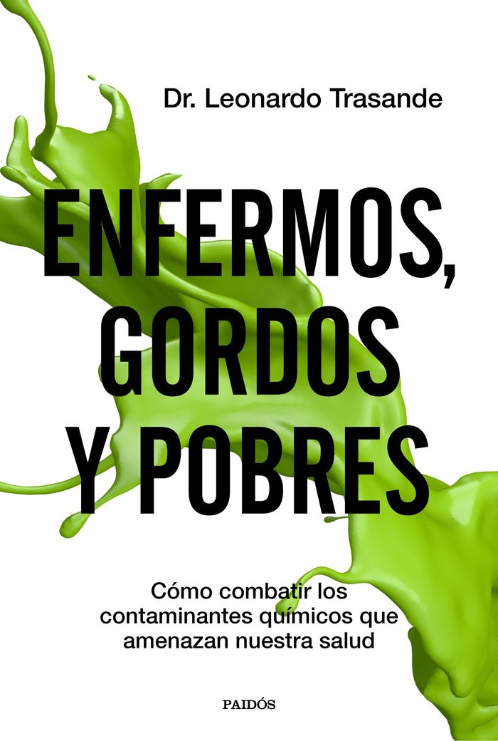 ENFERMOS, GORDOS Y POBRES | LEONARDO TRASANDE | PAIDOS | 9788449336966 Imagen principal del producto