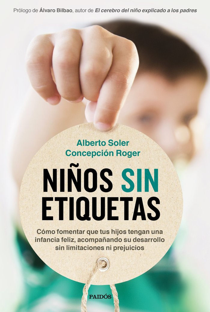 NIÑOS SIN ETIQUETAS | ALBERTO SOLER Y CONCEPCION ROGER | PAIDOS | 9788449337062 Imagen principal del producto