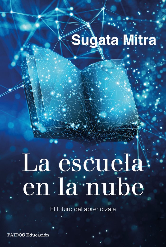 LA ESCUELA EN LA NUBE | SUAGATA MITRA | PAIDOS | 9788449337079