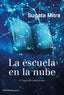 LA ESCUELA EN LA NUBE | SUAGATA MITRA | PAIDOS | 9788449337079