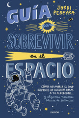 GUIA PARA SOBREVIVIR EN EL ESPACIO - 9788449339752