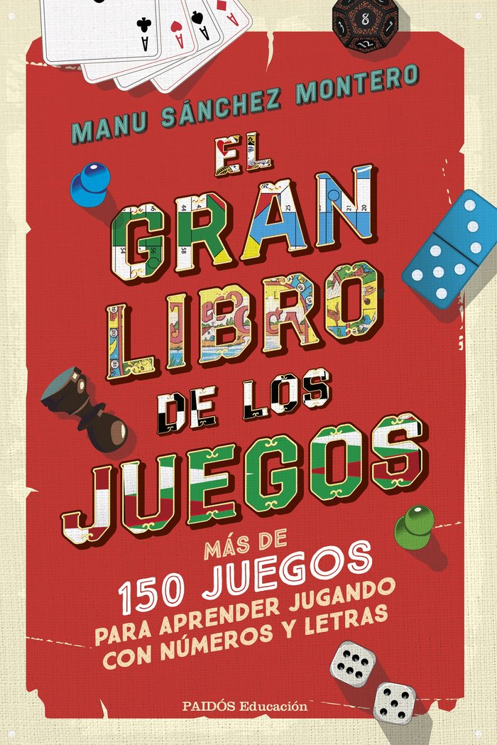 EL GRAN LIBRO DE LOS JUEGOS | SANCHEZ MONTERO, MANU | PAIDOS | 9788449342783 Imagen principal del producto