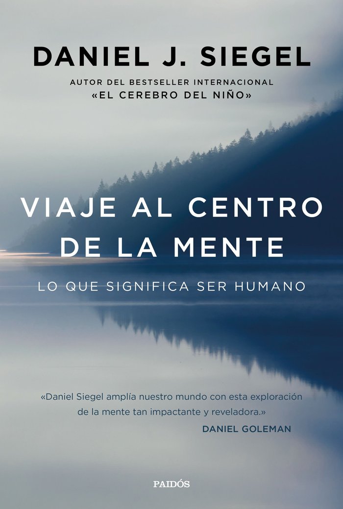 VIAJE AL CENTRO DE LA MENTE | SIEGEL, DANIEL J, | PAIDOS | 9788449342851 Imagen principal del producto