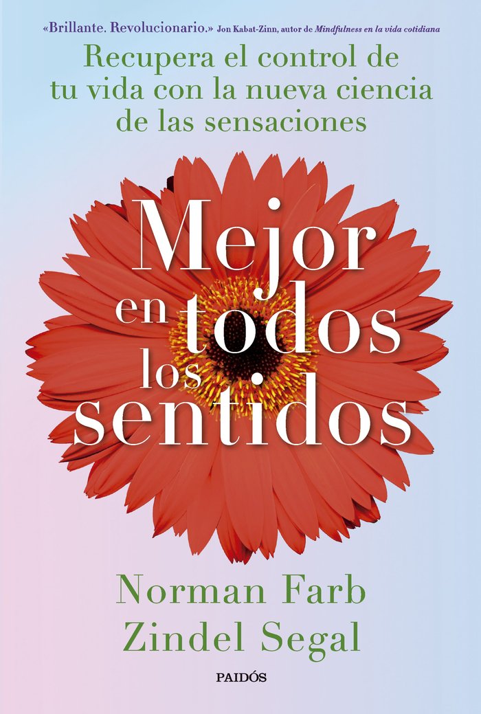 MEJOR EN TODOS LOS SENTIDOS | SEGAL, ZINDEL/FARB, NORMAN | PAIDOS | 9788449342882 Imagen principal del producto