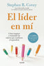 EL LIDER EN MI | STEPHEN R COVEY | PAIDOS | 9788449343933