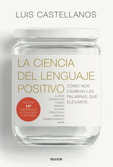 LA CIENCIA DEL LENGUAJE POSITIVO | CASTELLANOS, LUIS | PAIDOS | 9788449344510