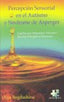 PERCEPCION SENSORIAL EN EL AUTISMO Y SINDROME DE ASPERGER - 9788461148073