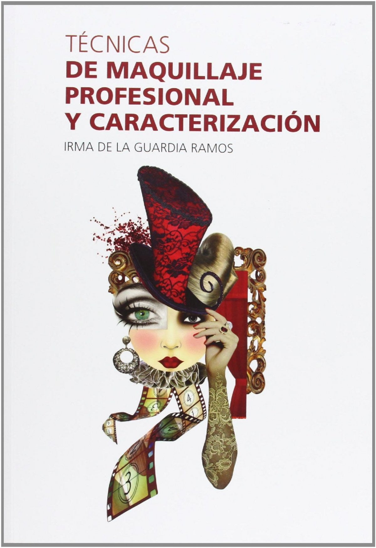 ✅ TECNICAS DE MAQUILLAJE PROFESIONAL Y CARACTERIZACION 25 - 9788409701001