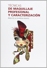 ✅ TECNICAS DE MAQUILLAJE PROFESIONAL Y CARACTERIZACION 25 - 9788409701001
