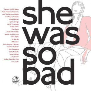 SHE WAS SO BAD - 9788461745944 Imagen principal del producto