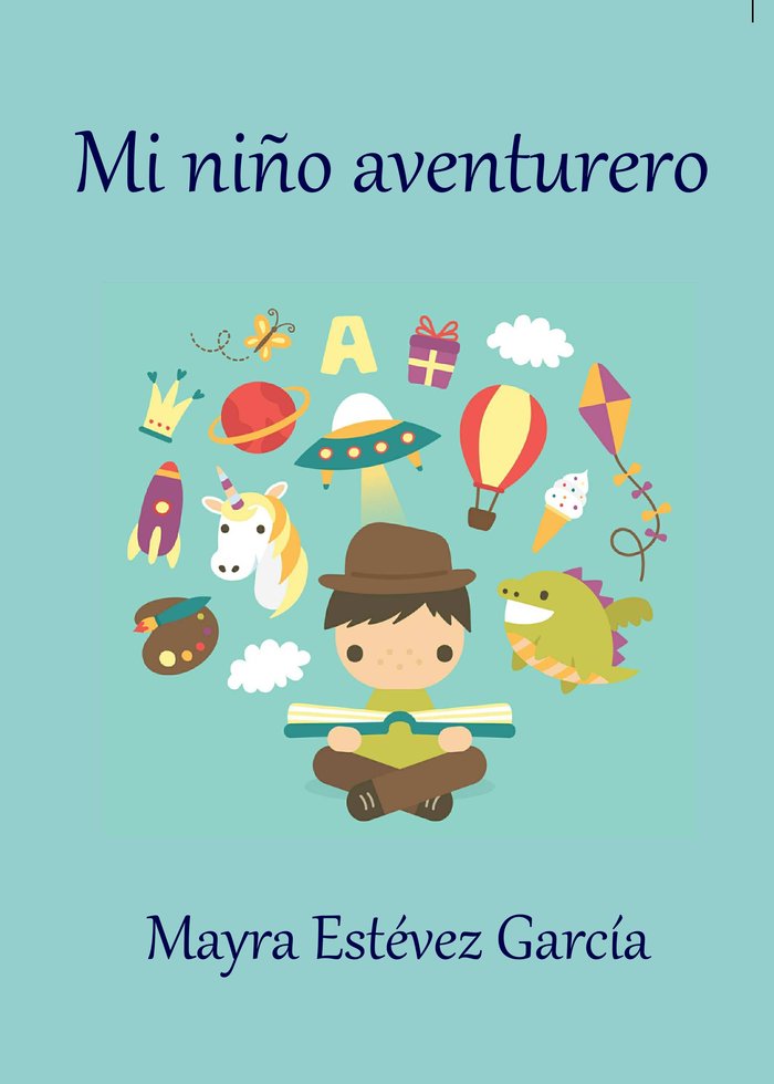 MI NIÑO AVENTURERO I ESTÉVEZ GARCÍA, MARÍA DOLORES I María Dolores Estévez García I 9788461753154 Imagen principal del producto