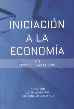 Iniciación a la Economía, Tercera Edición (Luis Ignacio Leach Ro) - 9788461798544