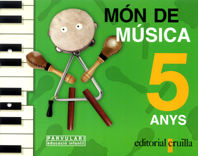 MON DE MUSICA, 5 ANYS | MOLINER AVELLANEDA, ANNA | 9788466101172 (Cruilla Sm)