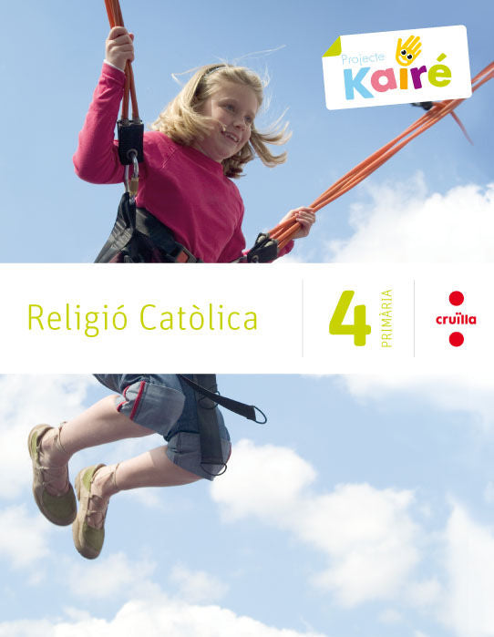 Religio Catolica, 4 Primaria, Kaire (Cruilla Sm) - 9788466134736