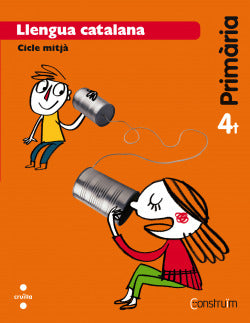 Llengua 4t Primaria (construim) | CRUILLA | 9788466138000