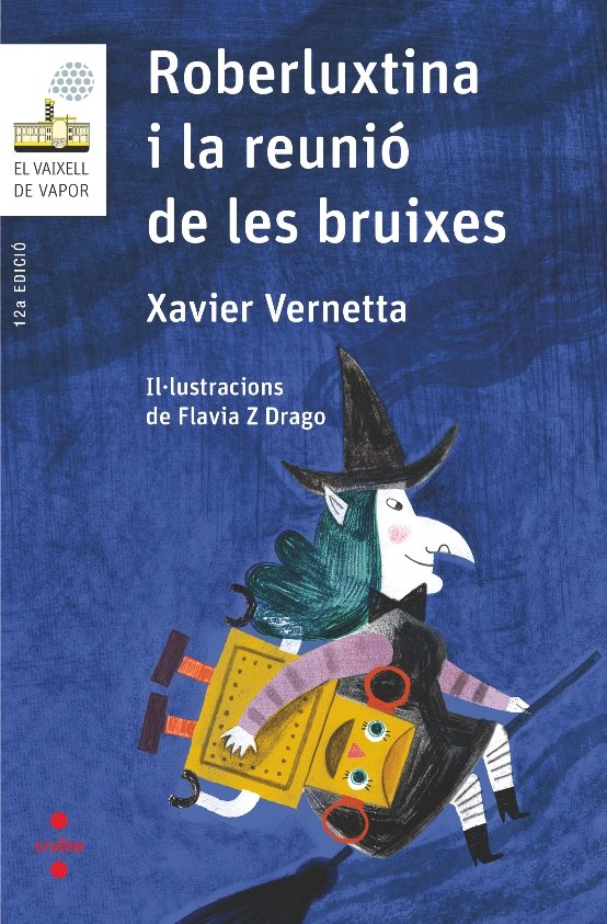 ROBERLUXINA I LA REUNIO DE LES BRUIXES VVB | Vernetta,xavier | 9788466145435 (Cruilla sm)