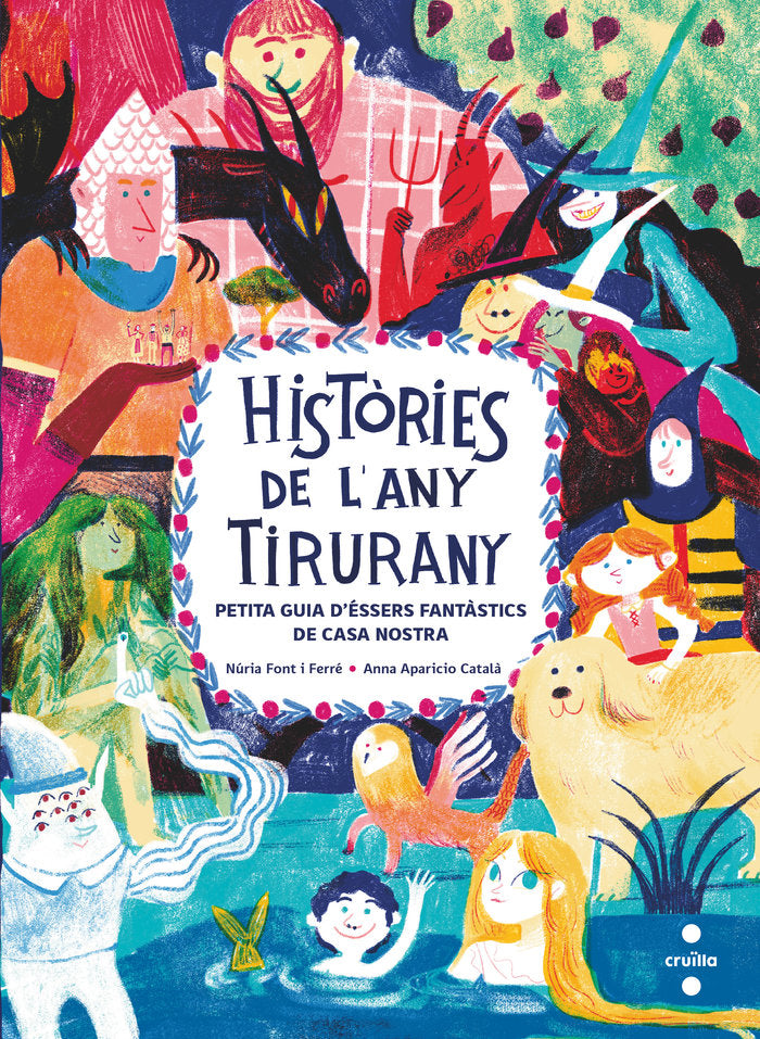 HISTORIES DE L'ANY TIRURANY | Font I Ferre, Nuria | 9788466150088 (Cruilla sm) Imagen principal del producto