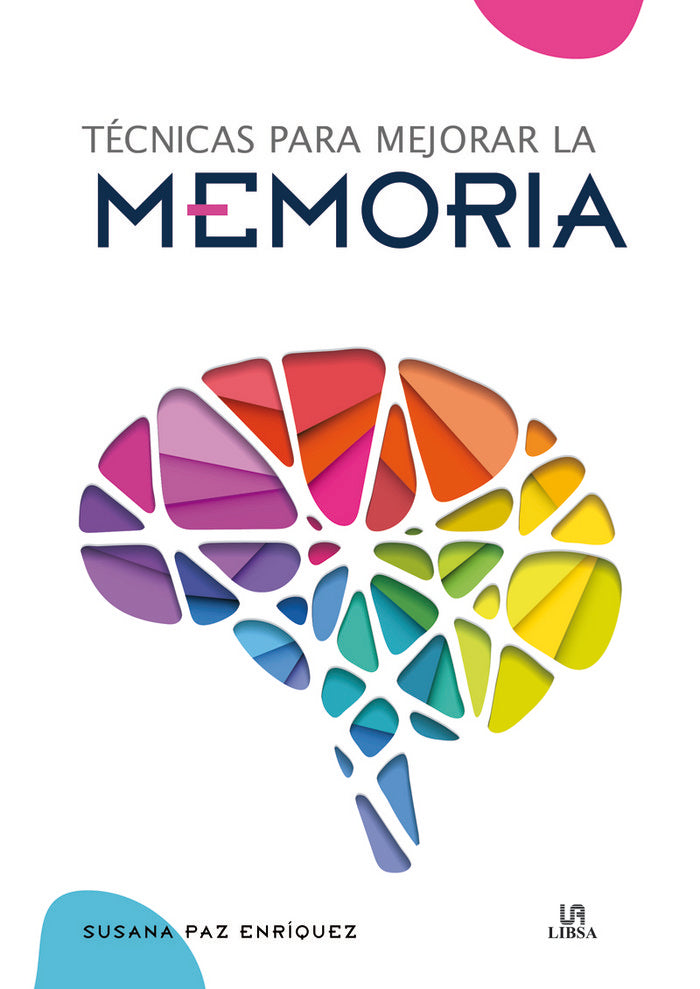 TECNICAS PARA MEJORAR LA MEMORIA | PAZ ENRIQUEZ, SUSANA | LIBSA | 9788466237277 Imagen principal del producto