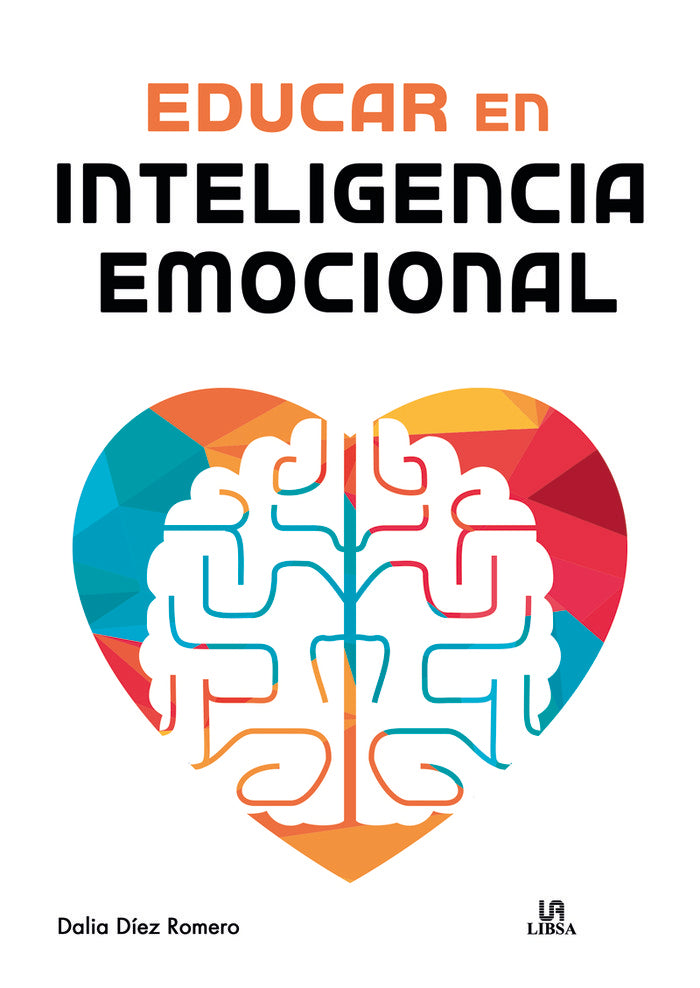 EDUCAR EN INTELIGENCIA EMOCIONAL | DIEZ ROMERO, DALIA | LIBSA | 9788466240789 Imagen principal del producto