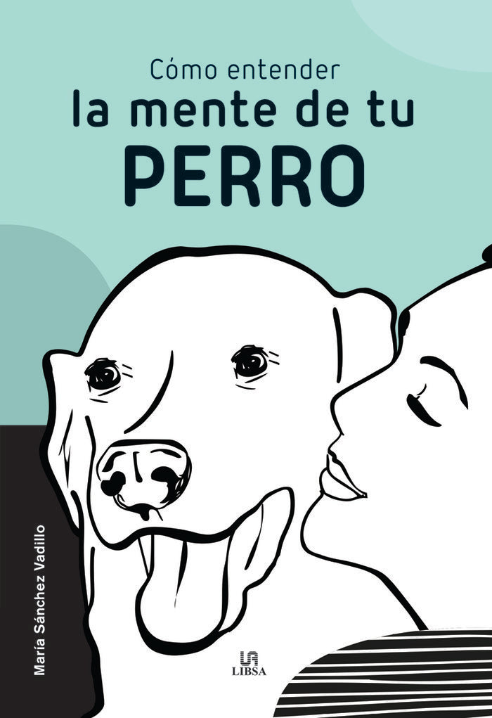COMO ENTENDER LA MENTE DE TU PERRO - 9788466242530