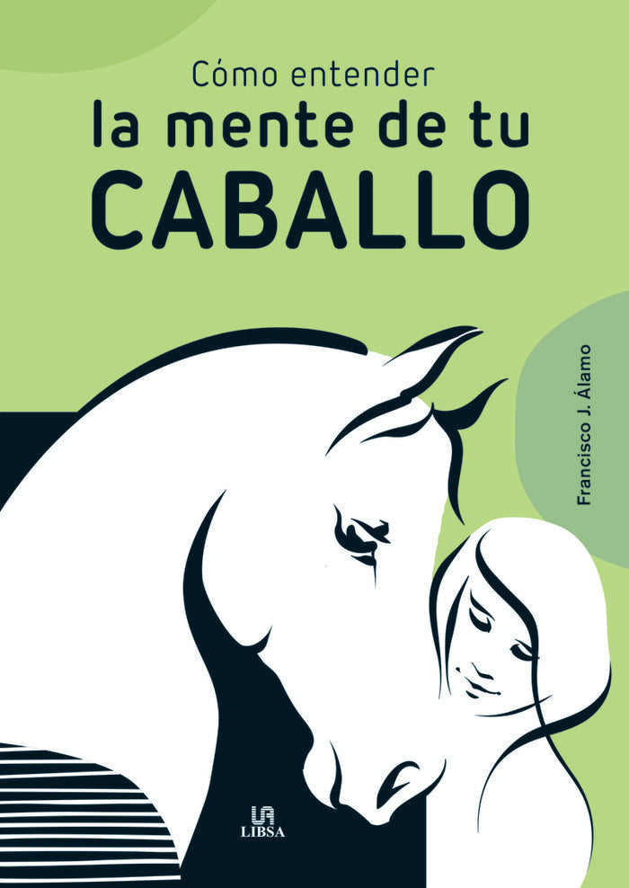 COMO ENTENDER LA MENTE DE TU CABALLO - 9788466242547