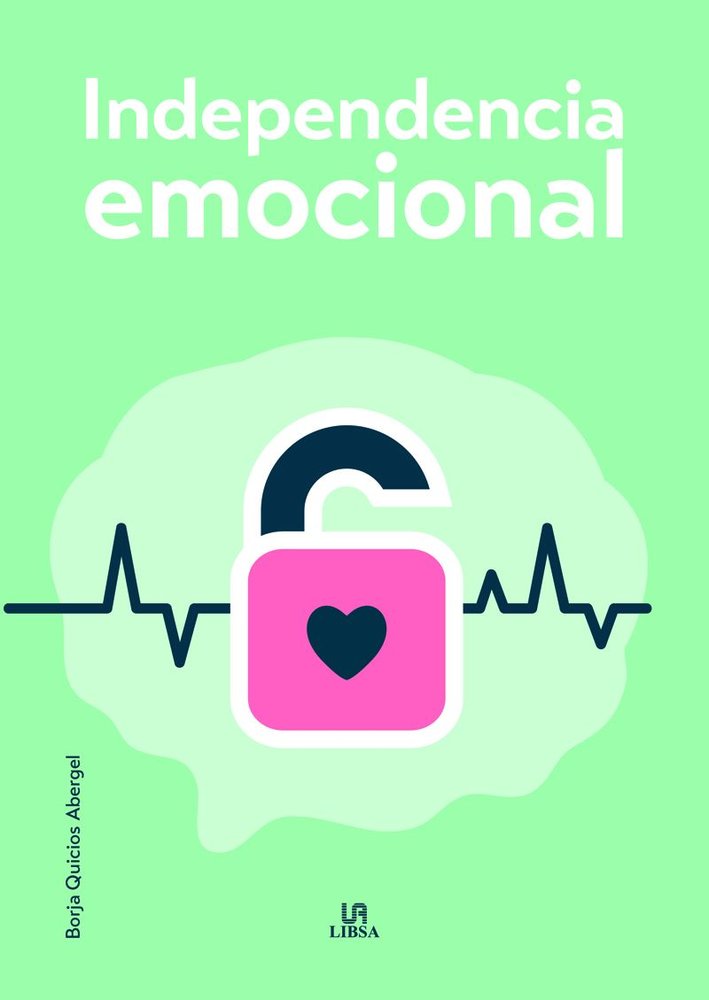 INDEPENDENCIA EMOCIONAL | QUICIOS ABERGEL, BORJA | LIBSA | 9788466244381 Imagen principal del producto